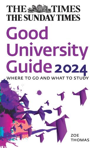 The Times Good University Guide 2024: Where to Go and What to Study (Paperback)