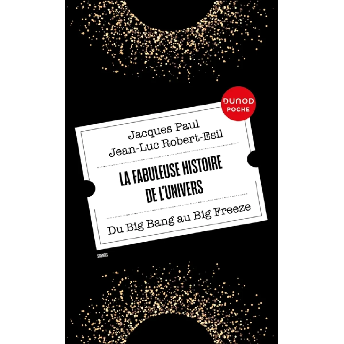 La fabuleuse histoire de l'Univers : du big bang au big freeze