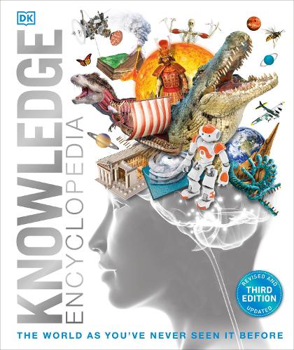 Knowledge Encyclopedia: The World as You've Never Seen it Before - DK Knowledge Encyclopedias (Hardback)