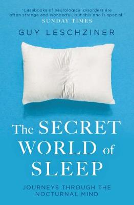 The Secret World of Sleep: Journeys Through the Nocturnal Mind (Paperback)