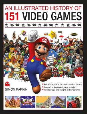 Illustrated History of 151 Videogames (Hardback)