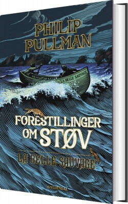 Forestillinger Om Støv 1 - La Belle Sauvage - Philip Pullman - Bog