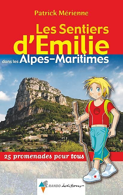 RANDO EDITIONS - SENTIERS EMILIE ALPES MARITIMES