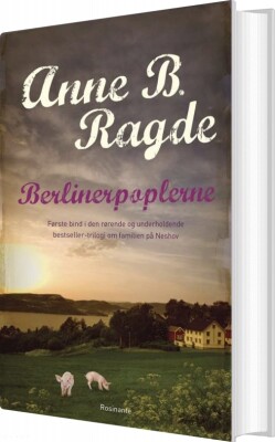 Berlinerpoplerne - Anne B. Ragde - Bog