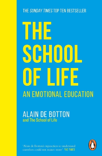 The School of Life: An Emotional Education (Paperback)