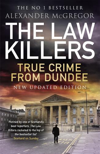The Law Killers: True Crime from Dundee (Paperback)