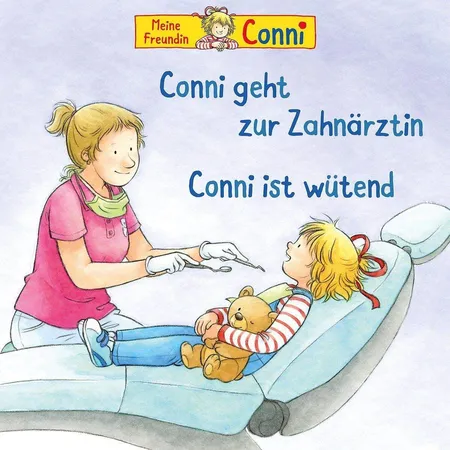 Hörbuch Hamburg Conni geht zur Zahnärztin / Conni ist wütend