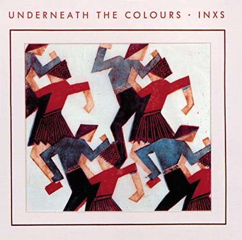 INXS - Underneath The Colours