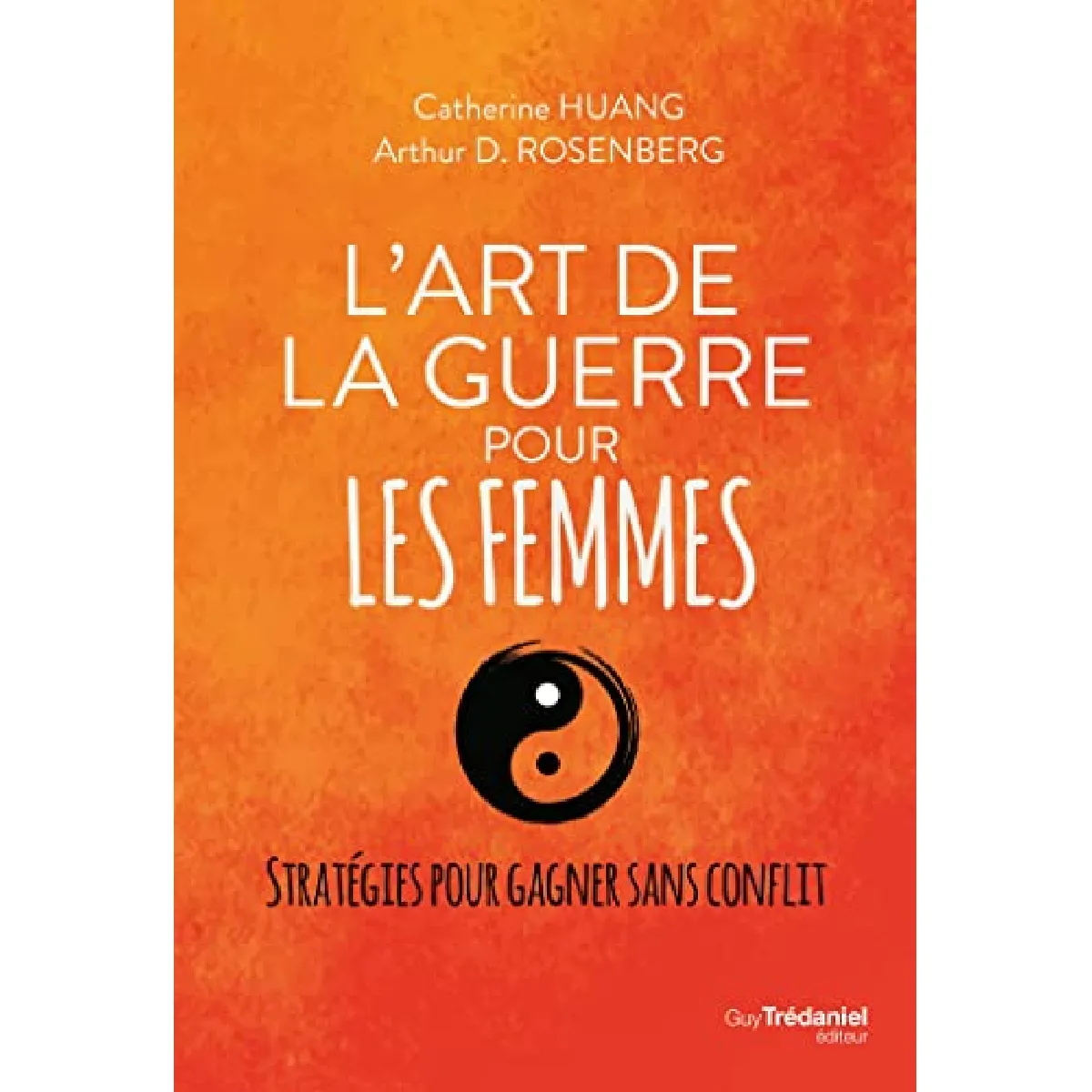 L'art de la guerre pour les femmes : stratégies pour gagner sans conflit · Occasion