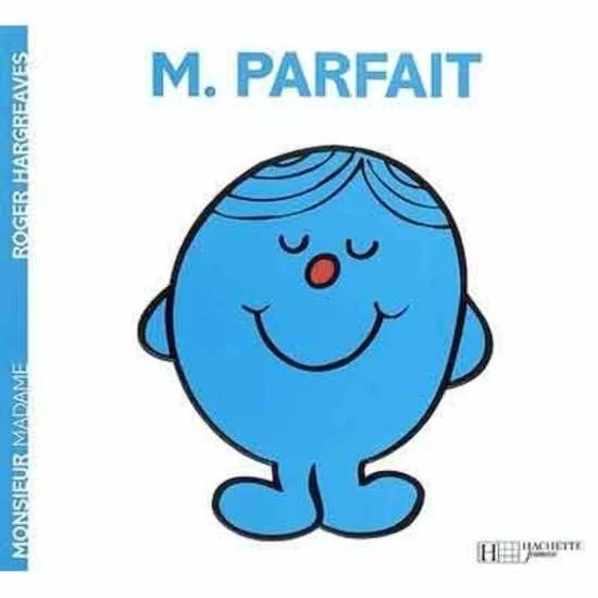 Monsieur-Madame - les Monsieurs   Monsieur Parfait        de               Hachette Jeunesse