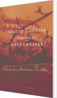 Malte Laurids Brigges Optegnelser - Rainer Maria Rilke - Bog