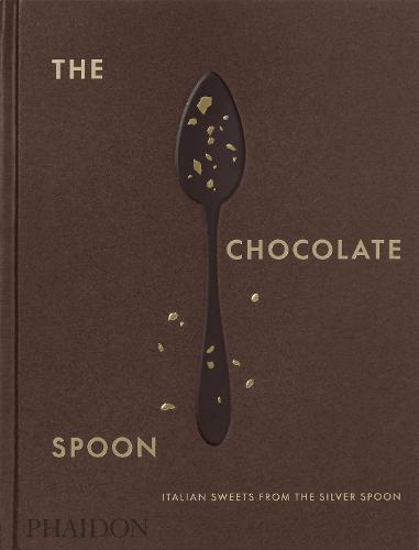 The Chocolate Spoon: Italian Sweets from the Silver Spoon (Hardback)