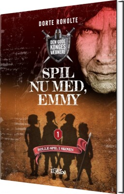 Spil Nu Med, Emmy - Dorte Roholte - Bog