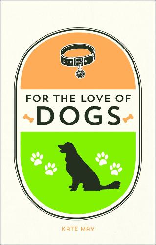 For the Love of Dogs (Hardback)