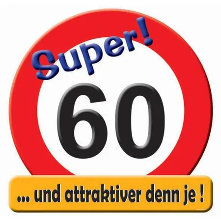 Udo Schmidt Riesen-Schild Hurra! 60 ... und knackig wie immer!