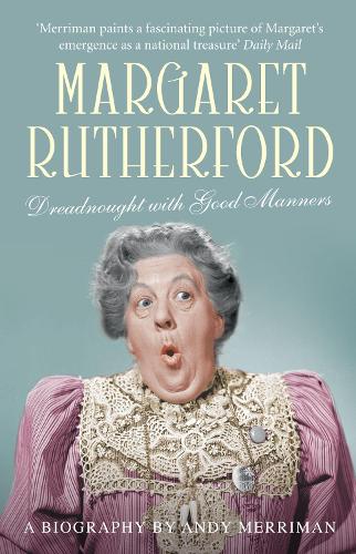 Margaret Rutherford: Dreadnought with Good Manners (Paperback)