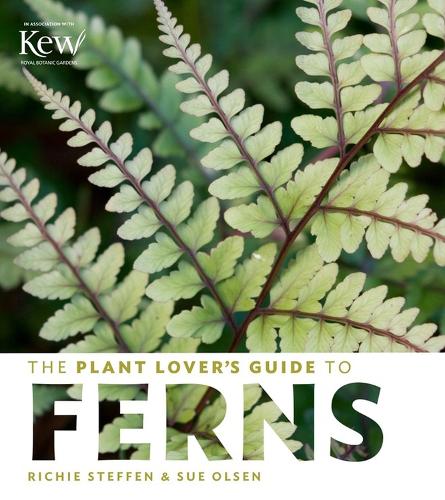 The Plant Lover's Guide to Ferns (Hardback)