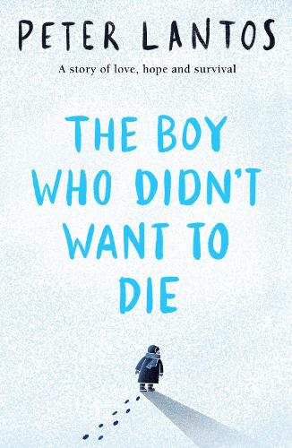 The Boy Who Didn't Want to Die (Paperback)