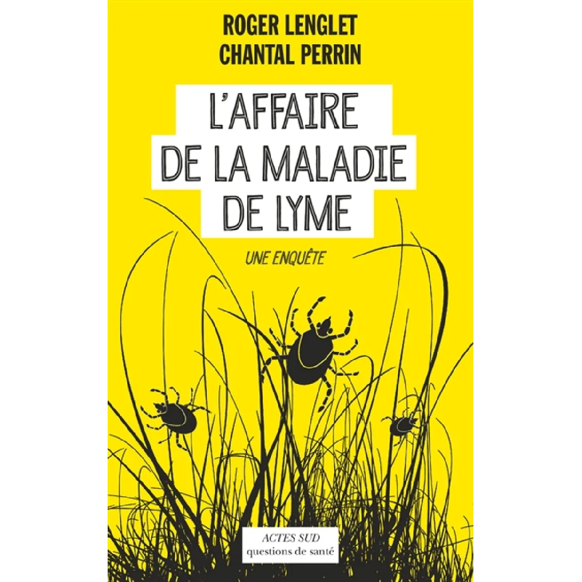 L'affaire de la maladie de Lyme : une enquête · Occasion