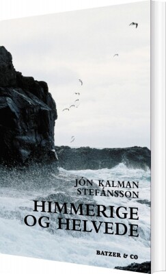 Himmerige Og Helvede - Jón Kalman Stefánsson - Bog