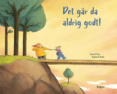Det Går Da Aldrig Godt! - Raphaël Kolly - Bog