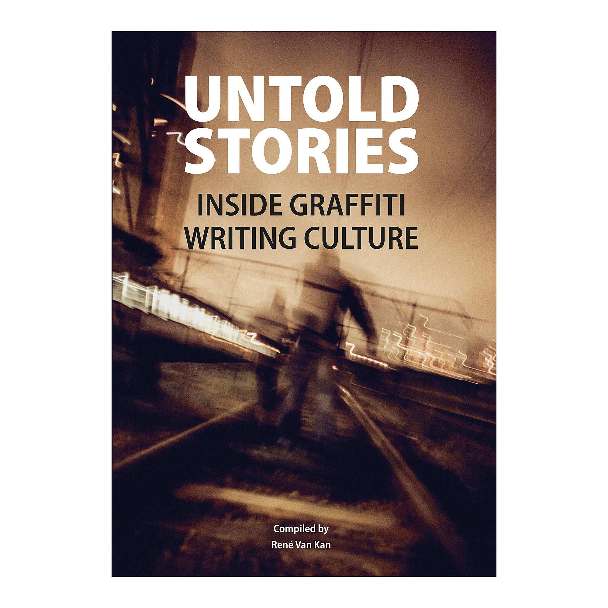 Publikat<br>UNTOLD STORIES Inside Graffiti Writing Culture