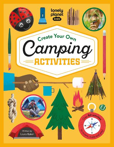 Lonely Planet Kids Create Your Own Camping Activities (Hardback)