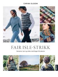 Fair Isle-strikk; genserar, luer og vottar med fargar frå naturen