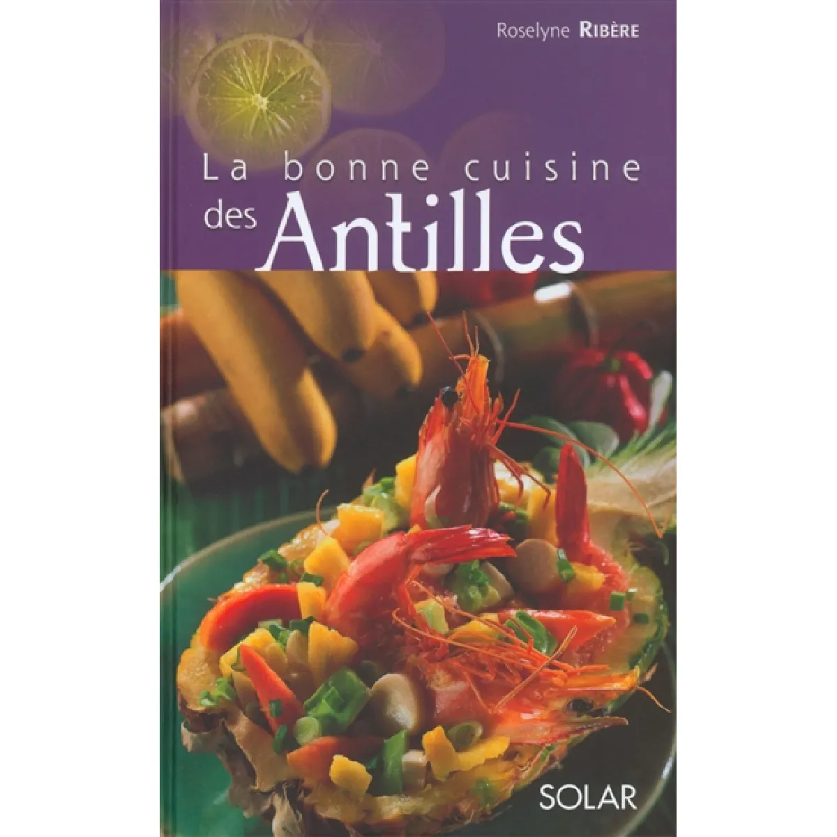 La bonne cuisine des Antilles · Occasion