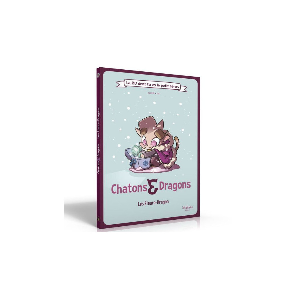 Chatons & Dragons - Les Fleurs-Dragons - La BD dont tu es le Petit Héros