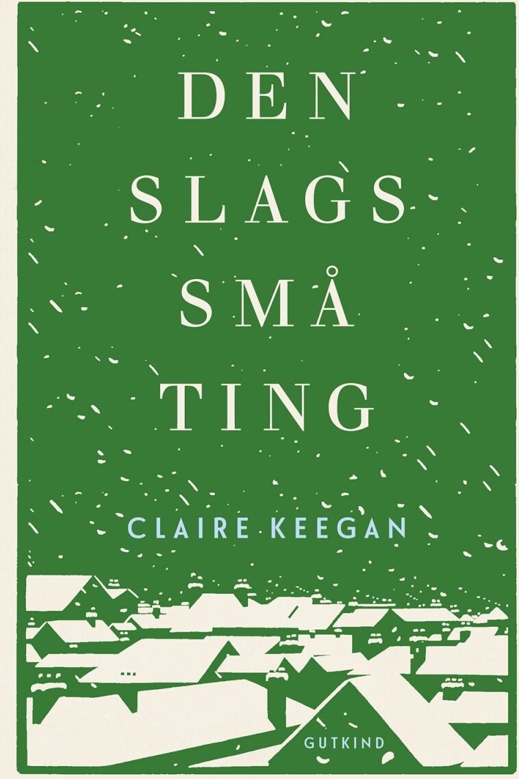 Den Slags Små Ting - Claire Keegan - Bog