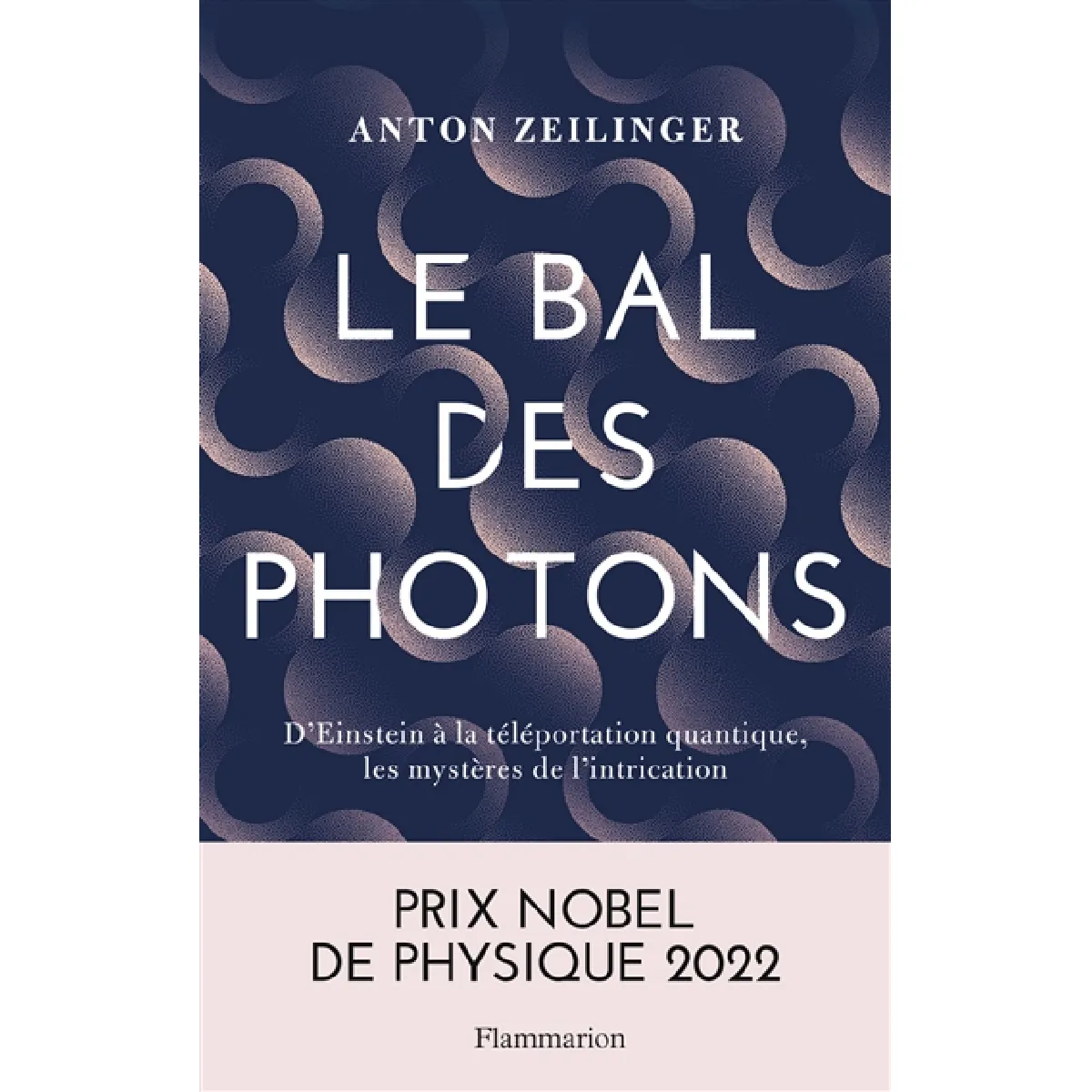 Le bal des photons : d'Einstein à la téléportation quantique, les mystères de l'intrication · Occasion
