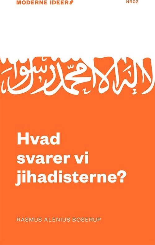 Hvad Svarer Vi Jihadisterne? - Rasmus Alenius Boserup - Bog
