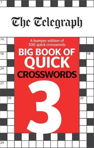 The Telegraph Big Book of Quick Crosswords 3 - The Telegraph Puzzle Books (Paperback)
