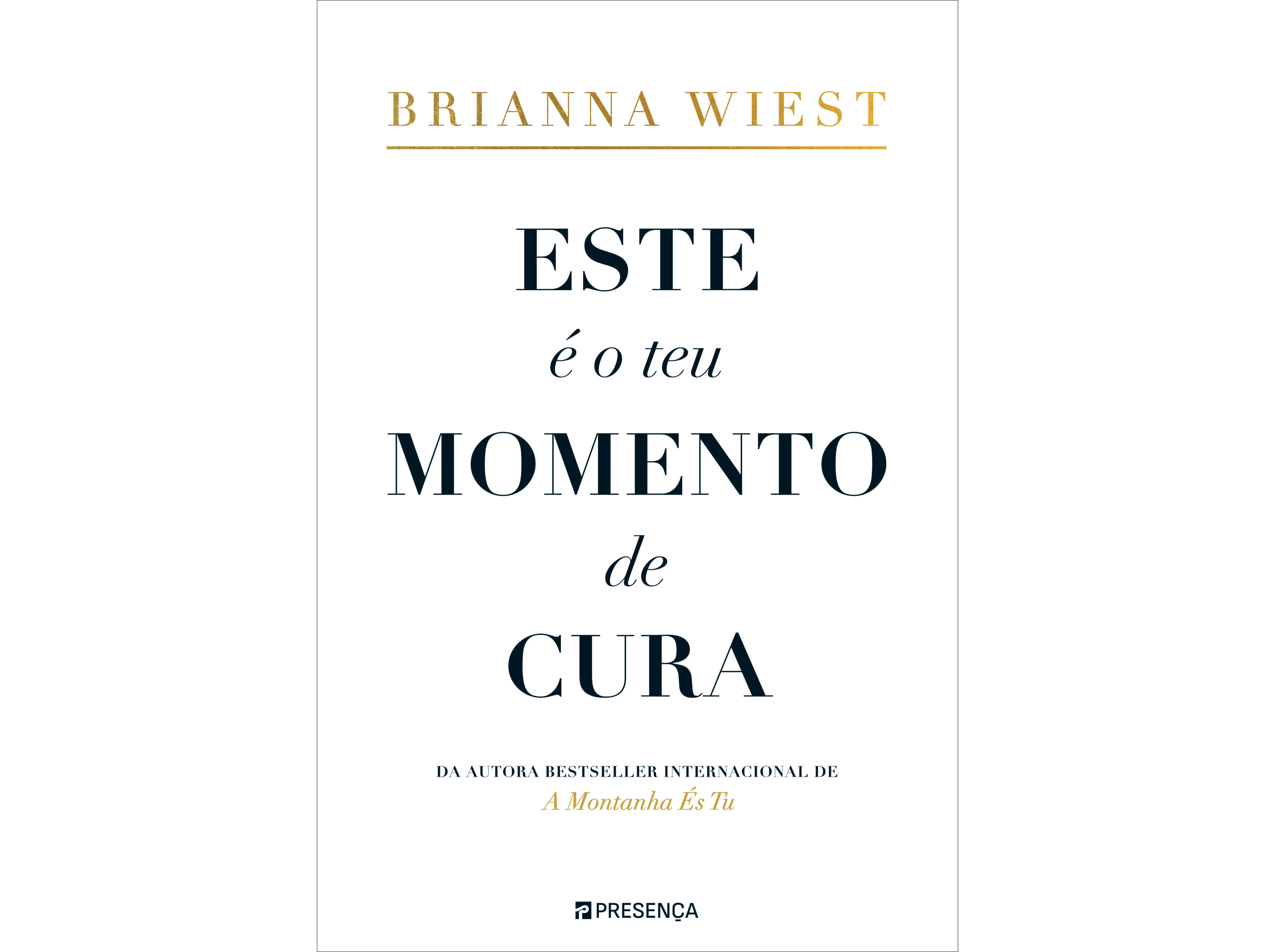 LIVRO ESTE E TEU MOMENTO CURA DE BRIANNA WIEST