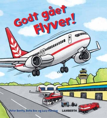 Godt Gået Flyver! - Peter Bently - Bog