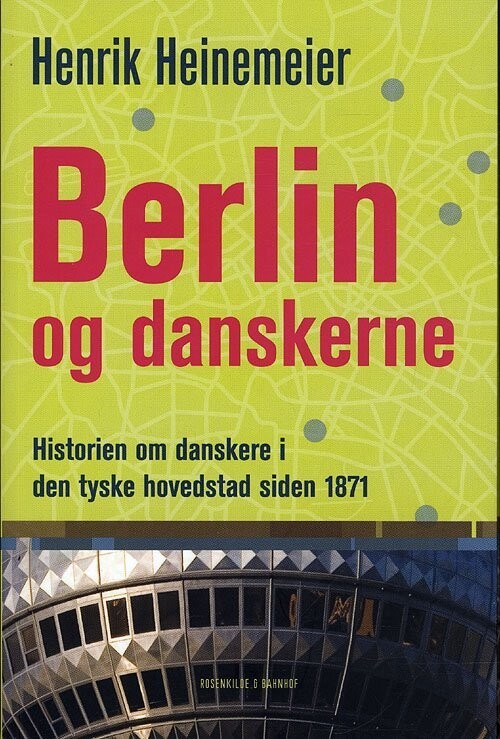 Berlin Og Danskerne - Henrik Heinemeier - Bog
