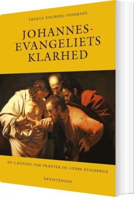 Johannesevangeliets Klarhed - Troels Engberg-Pedersen - Bog