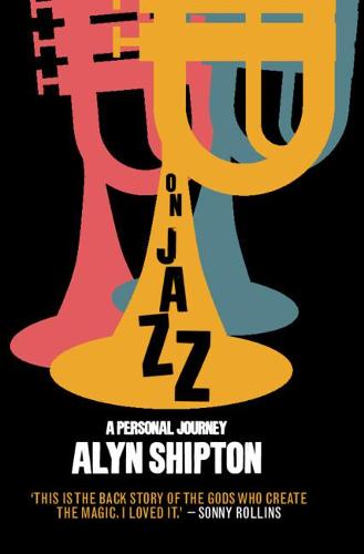 On Jazz: A Personal Journey (Hardback)