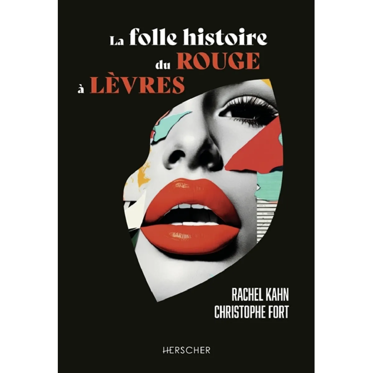 La folle histoire du rouge à lèvres · Occasion