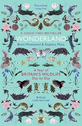 Wonderland: A Year of Britain's Wildlife, Day by Day (Paperback)