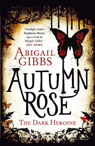 Autumn Rose - The Dark Heroine Book 2 (Paperback)