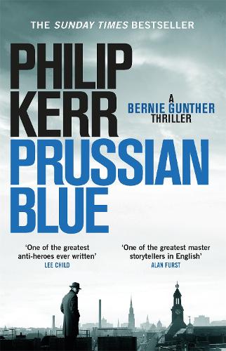 Prussian Blue: Bernie Gunther Thriller 12 - Bernie Gunther (Paperback)