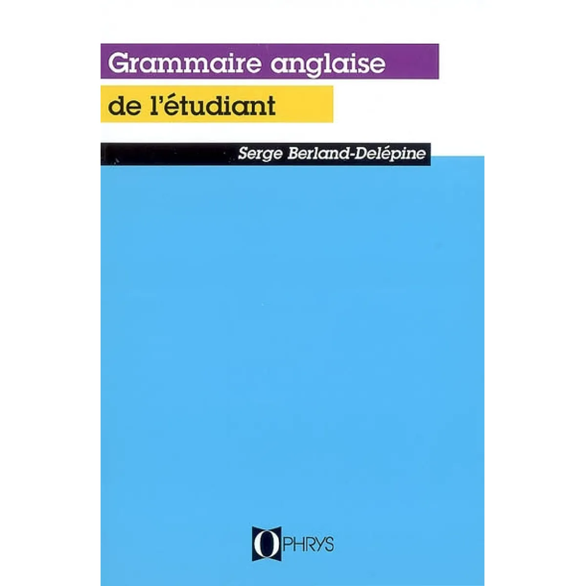 La grammaire anglaise de l'étudiant · Occasion