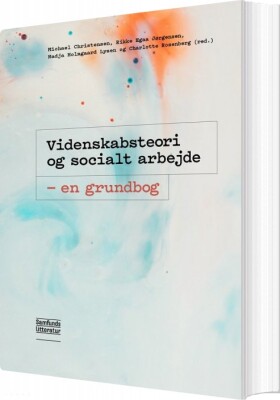 Videnskabsteori Og Socialt Arbejde - Michael Christensen - Bog