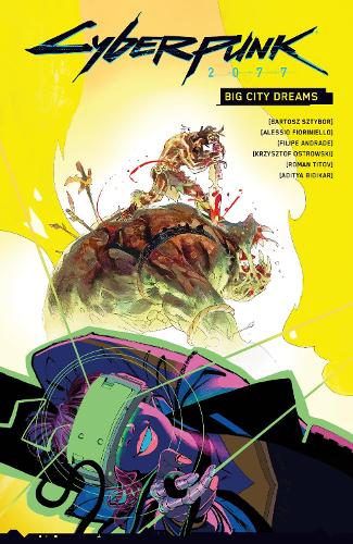 Cyberpunk 2077: Big City Dreams (Hardback)