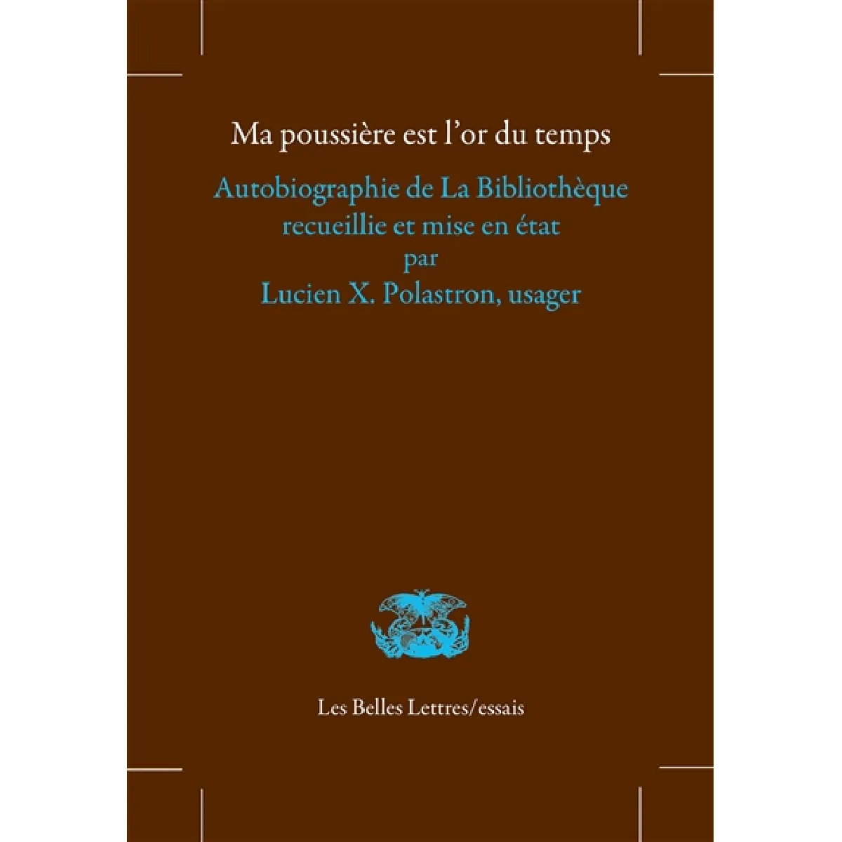Ma poussière est l'or du temps : autobiographie de la bibliothèque · Occasion