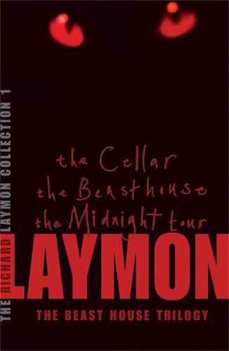 The Richard Laymon Collection Volume 1: The Cellar, The Beast House & The Midnight Tour (Paperback)