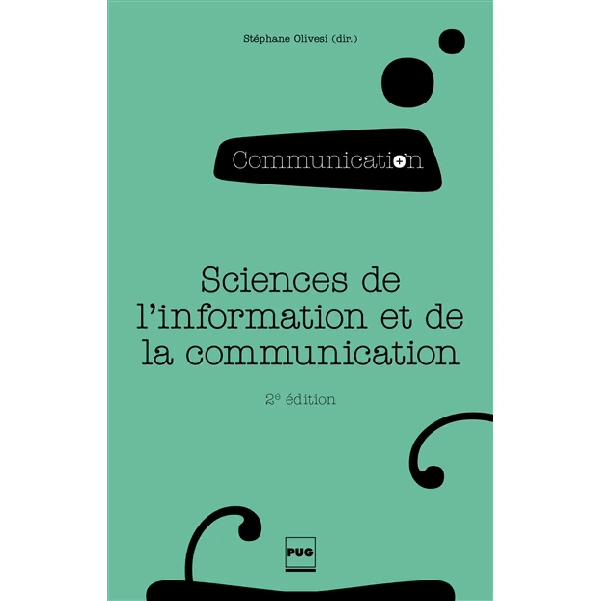 Sciences de l'information et de la communication : objets, savoirs, discipline · Occasion