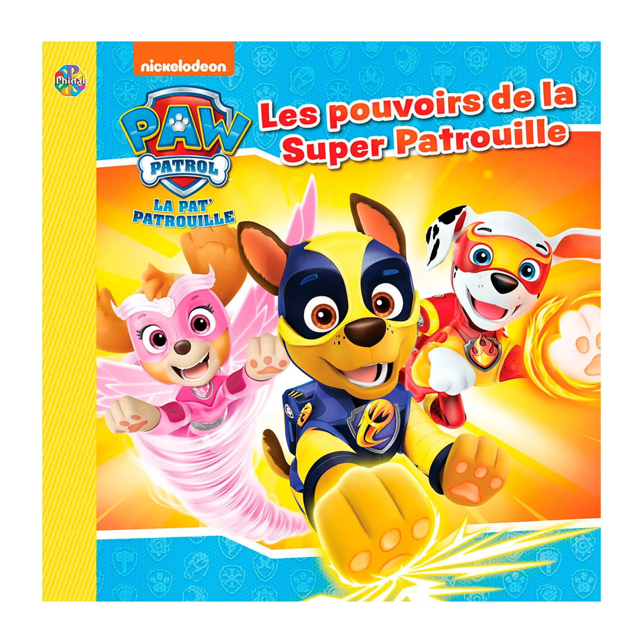 Prologue Pat' Patrouille - Les pouvoirs de la Super Patrouille